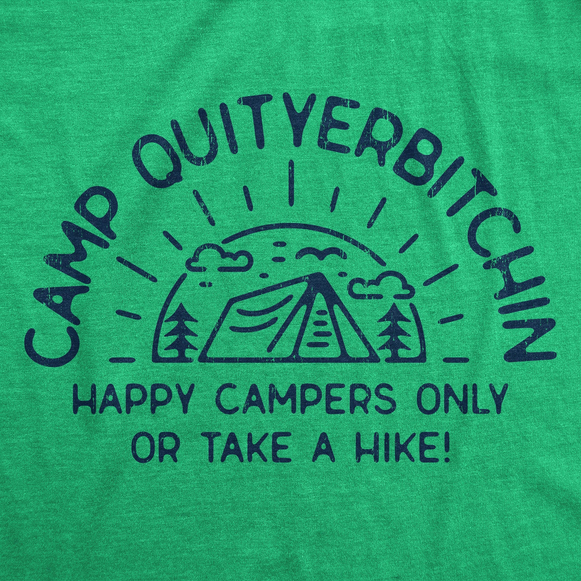 Camp Quityerbitchin Women's T Shirt