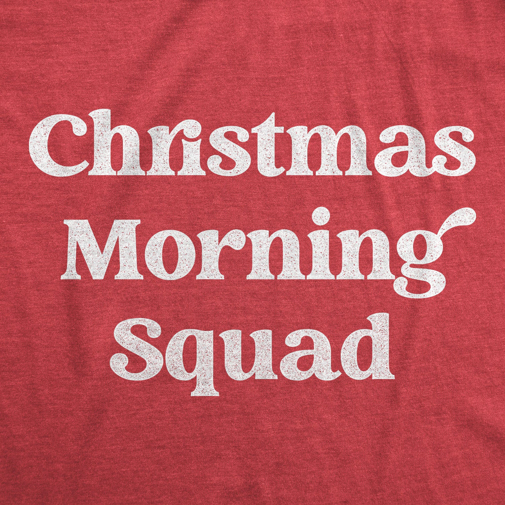 Christmas Morning Squad Toddler T Shirt