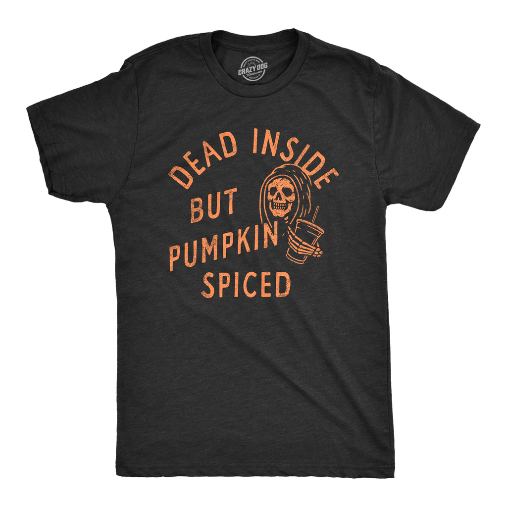 Dead Inside But Pumpkin Spiced Men's T Shirt
