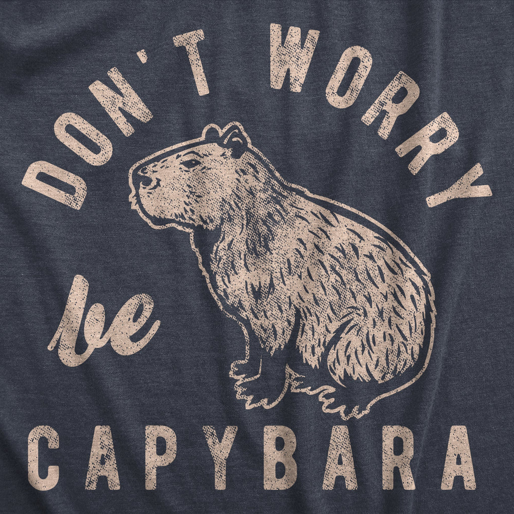 Dont Worry Be Capybara Women's T Shirt