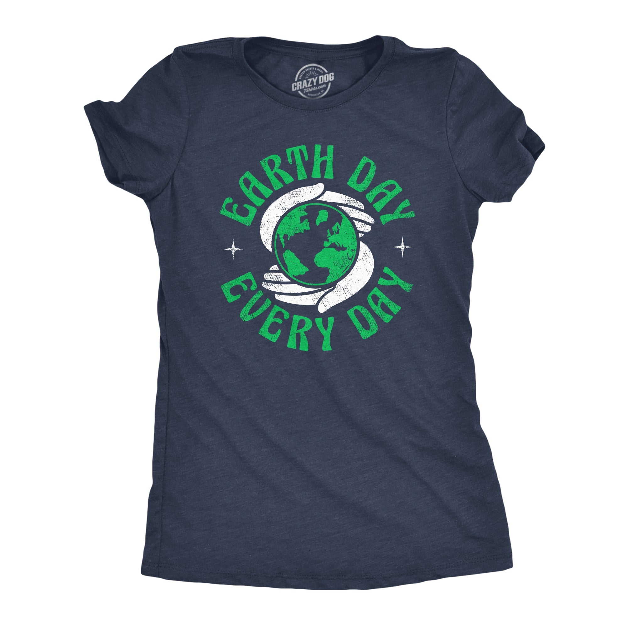 Earth Day Every Day Women's T Shirt
