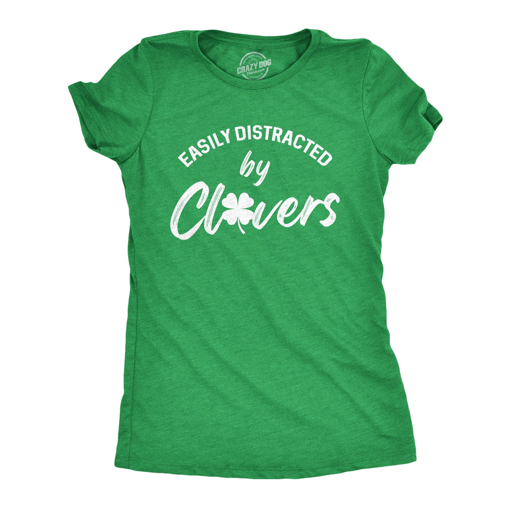 Easily Distracted By Clovers Women's T Shirt
