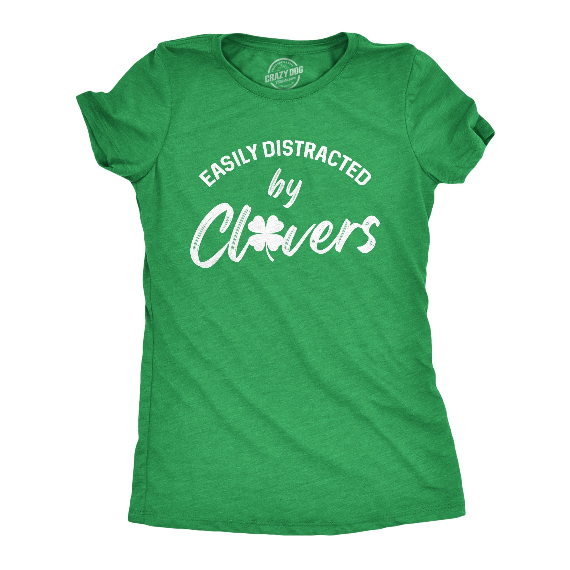 Easily Distracted By Clovers Women's T Shirt