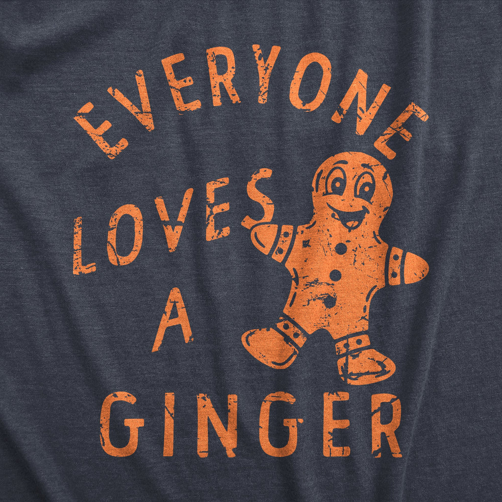 Everyone Loves A Ginger Men's T Shirt