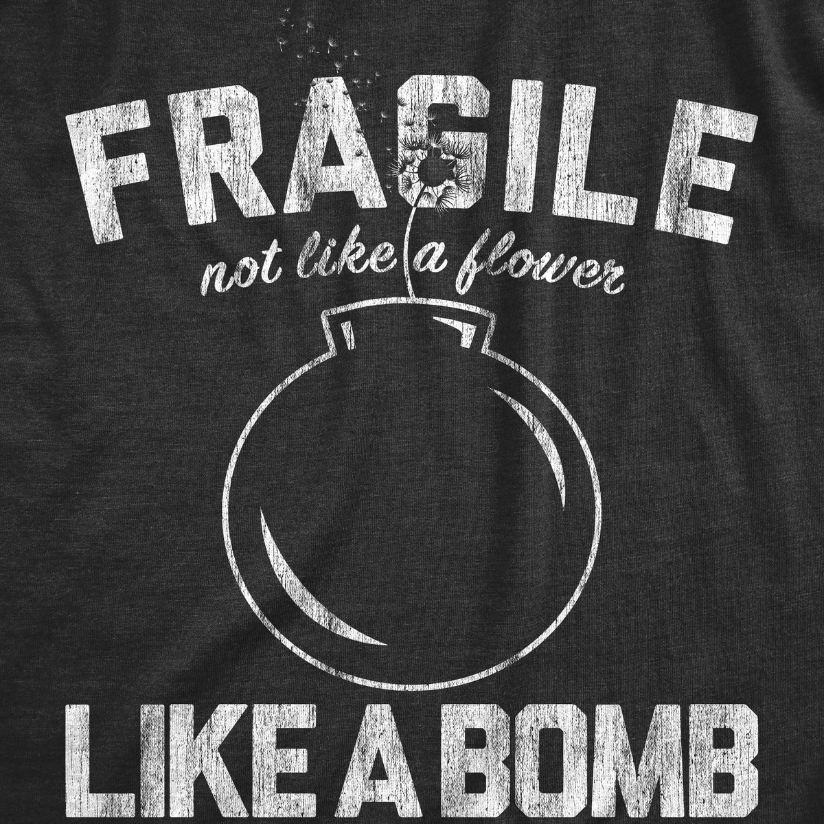 Fragile Like A Bomb Women's T Shirt