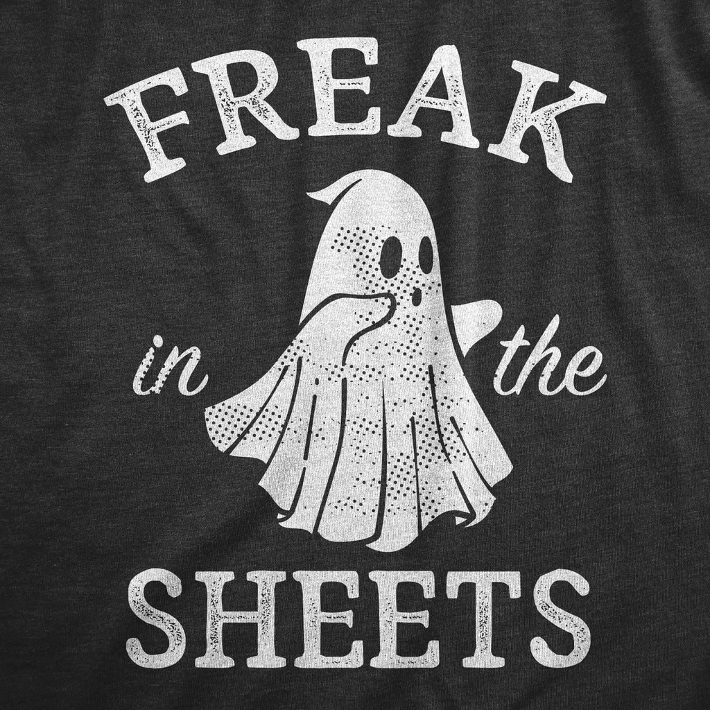 Freak In The Sheets Women's T Shirt