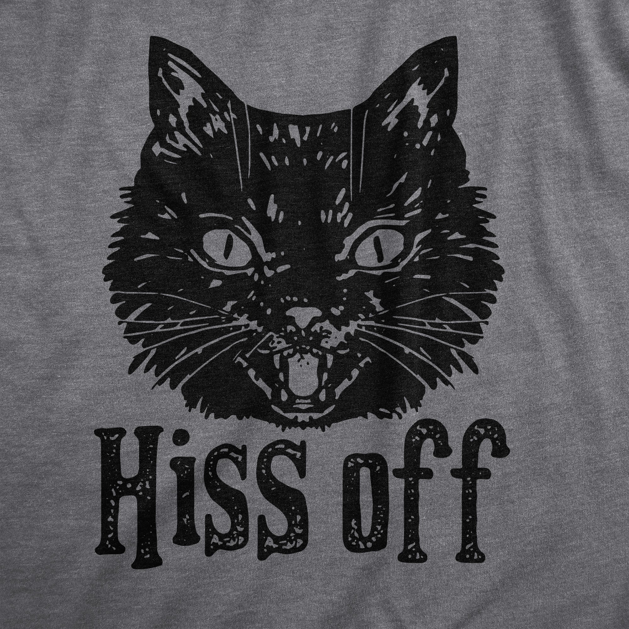 Hiss Off Women's T Shirt