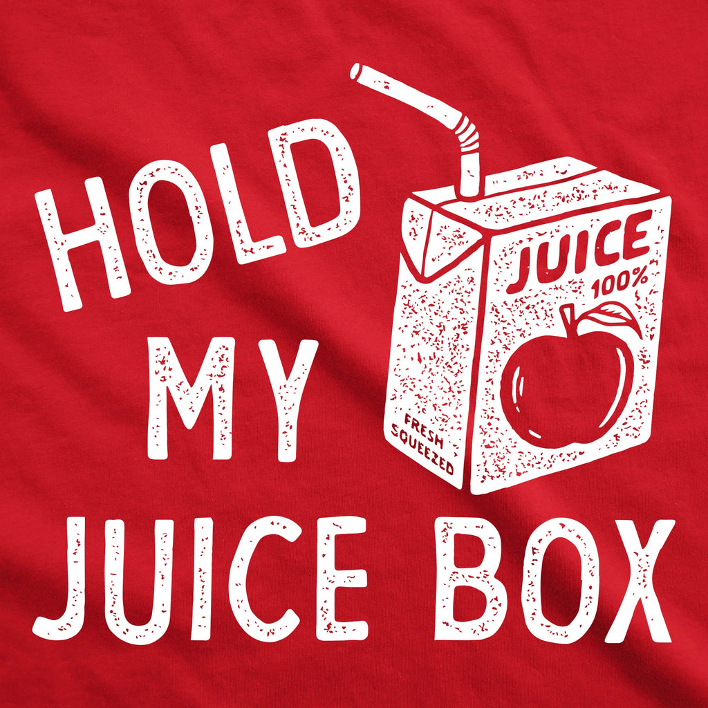 Hold My Juice Box Toddler T Shirt