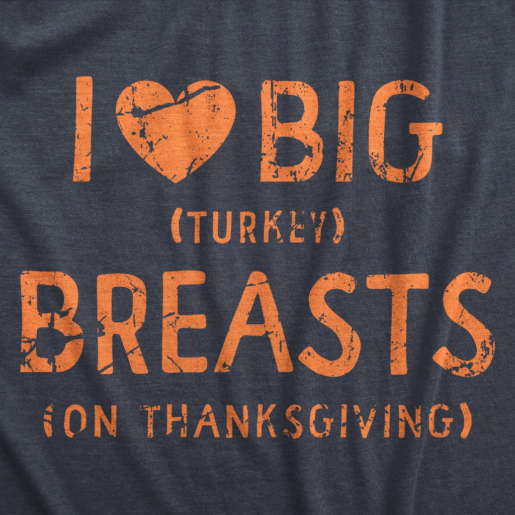 I Heart Big Turkey Breats Men's T Shirt
