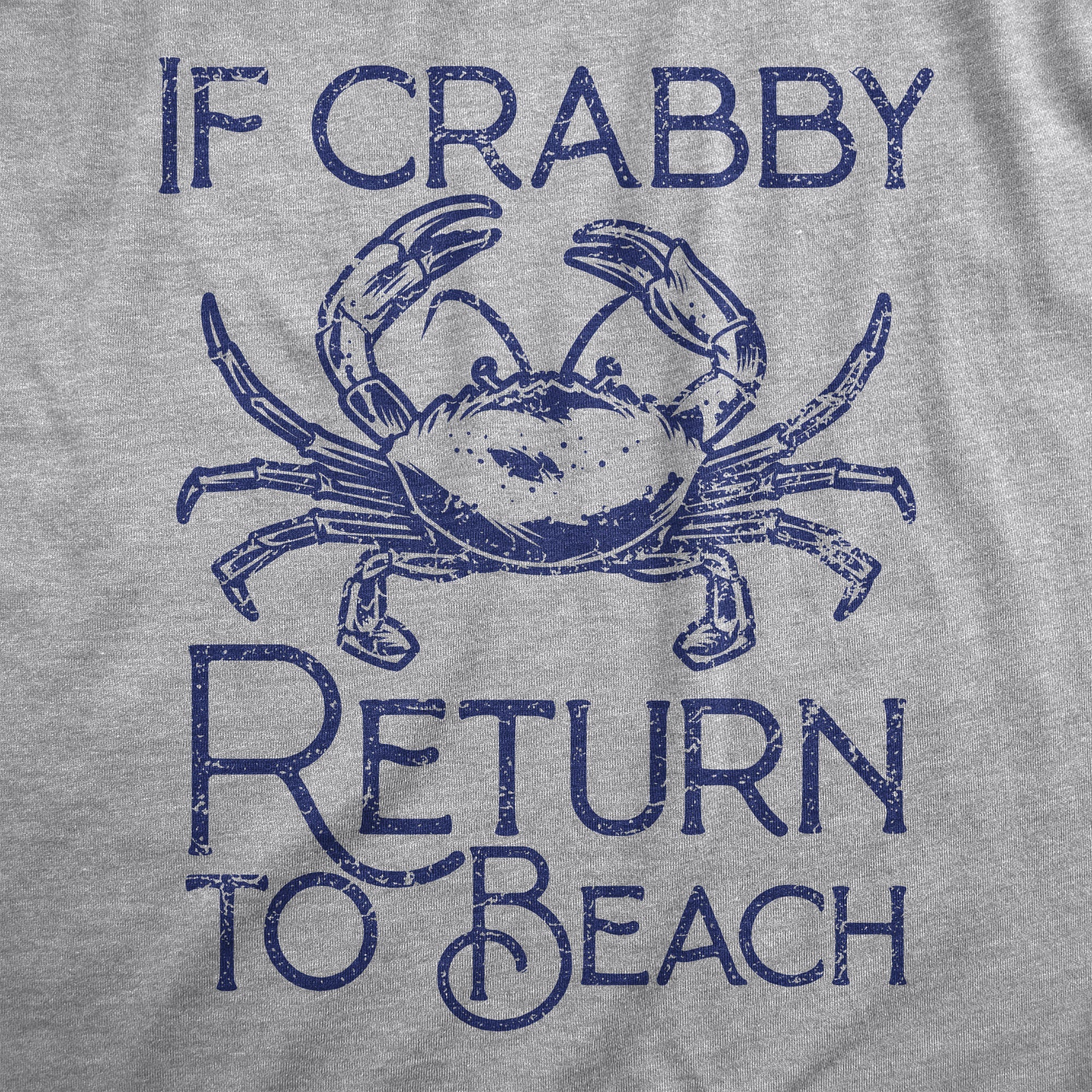 If Crabby Return To Beach Women's T Shirt