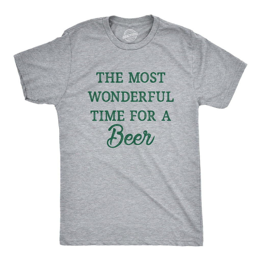 The Most Wonderful Time For A Beer Men's T Shirt