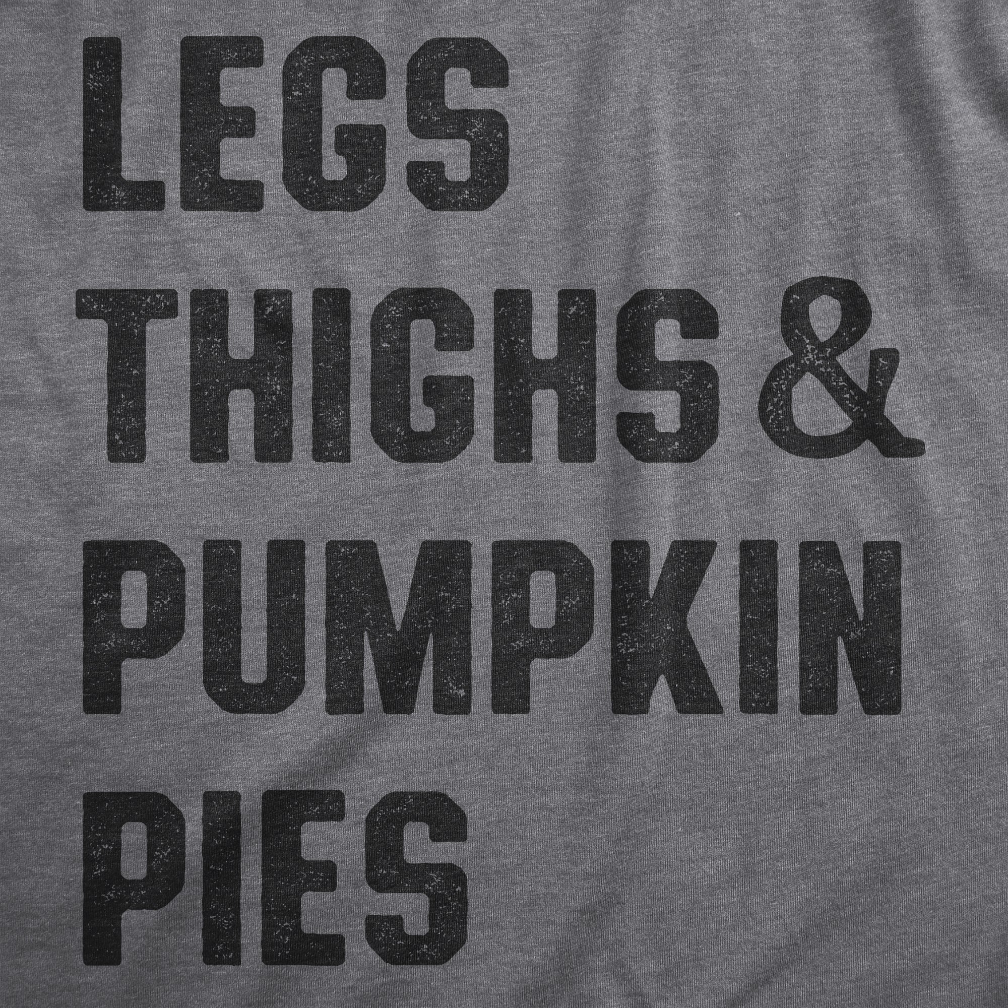 Legs Thighs And Pumpkin Pies Women's T Shirt