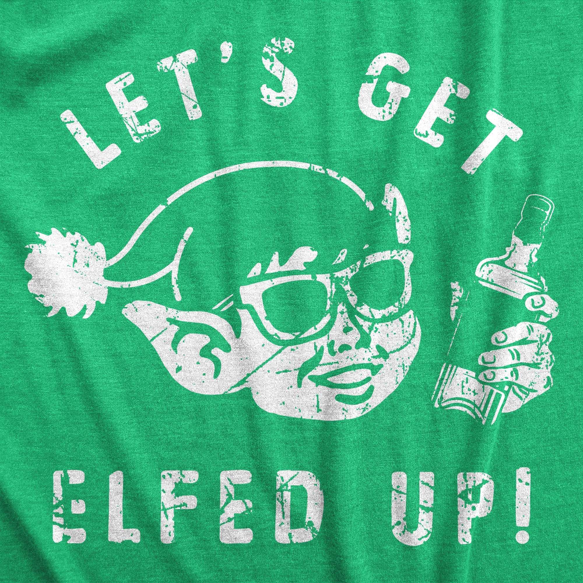 Lets Get Elfed Up Men's T Shirt
