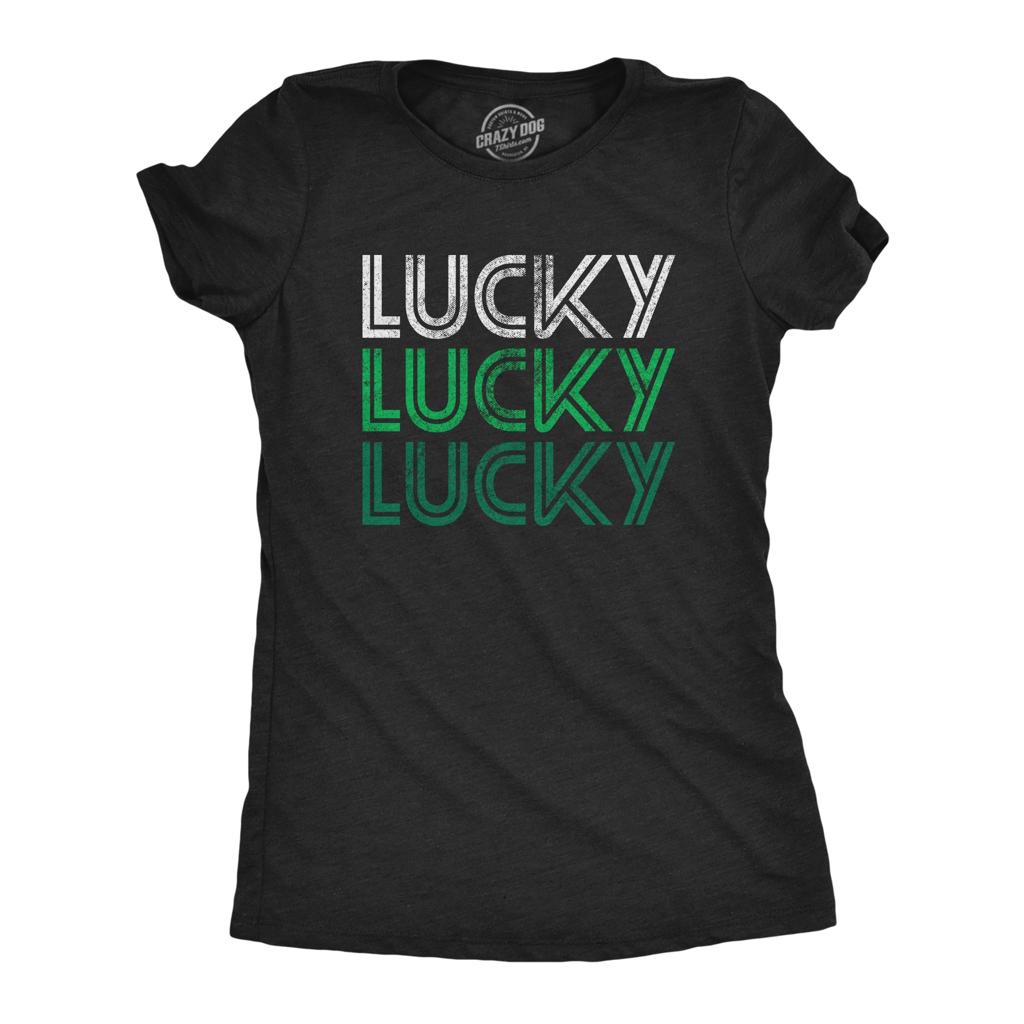 Lucky Lucky Lucky Women's T Shirt