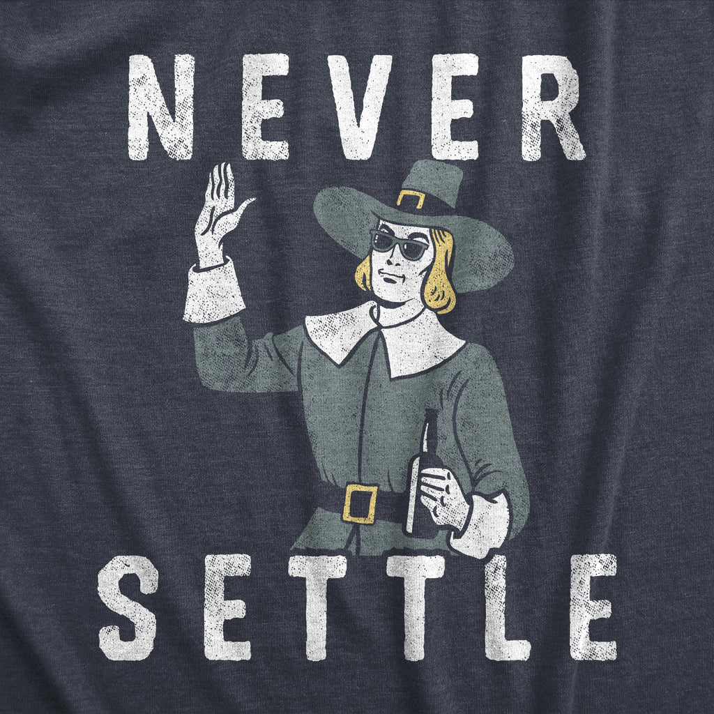 Never Settle Men's T Shirt