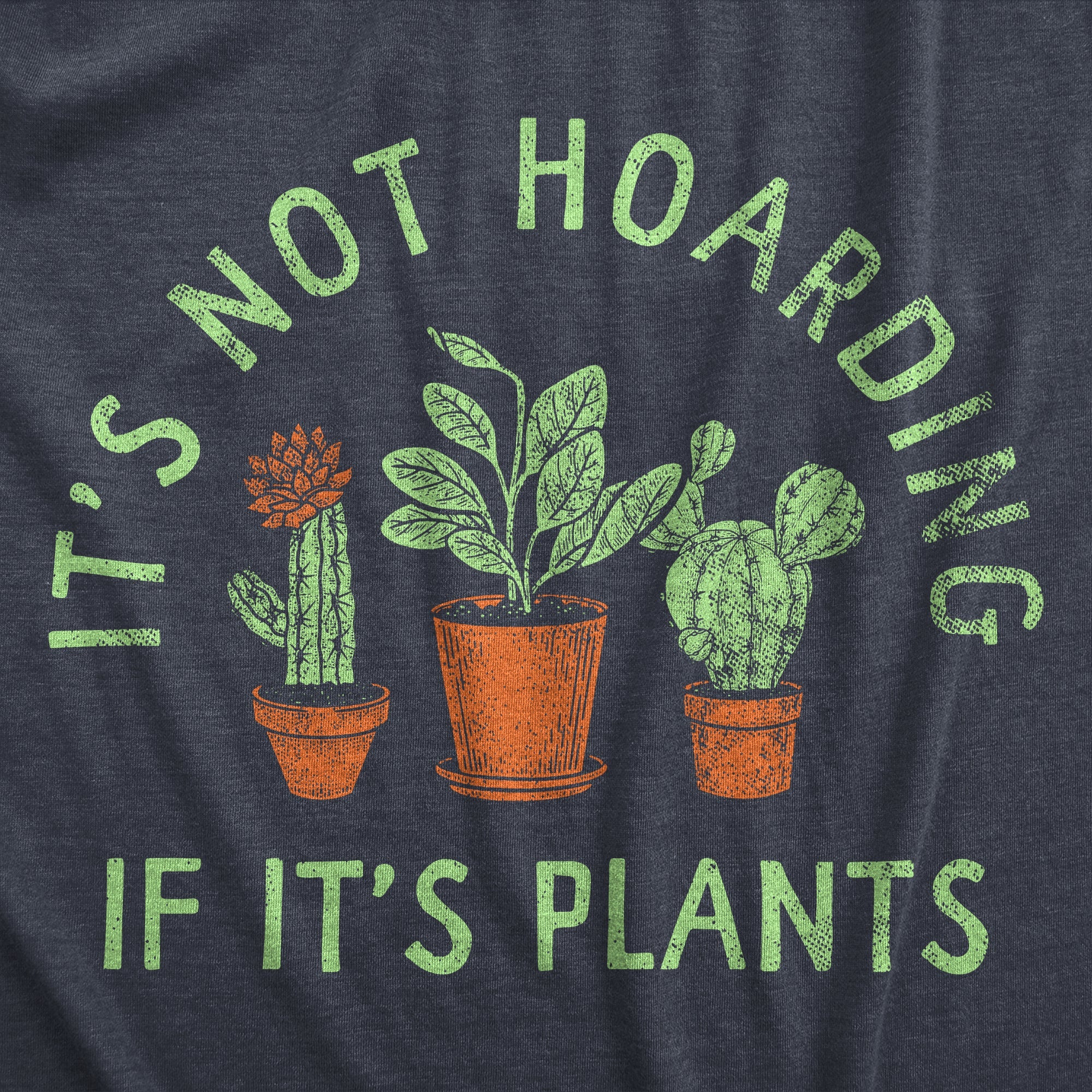 Its Not Hoarding If Its Plants Women's T Shirt
