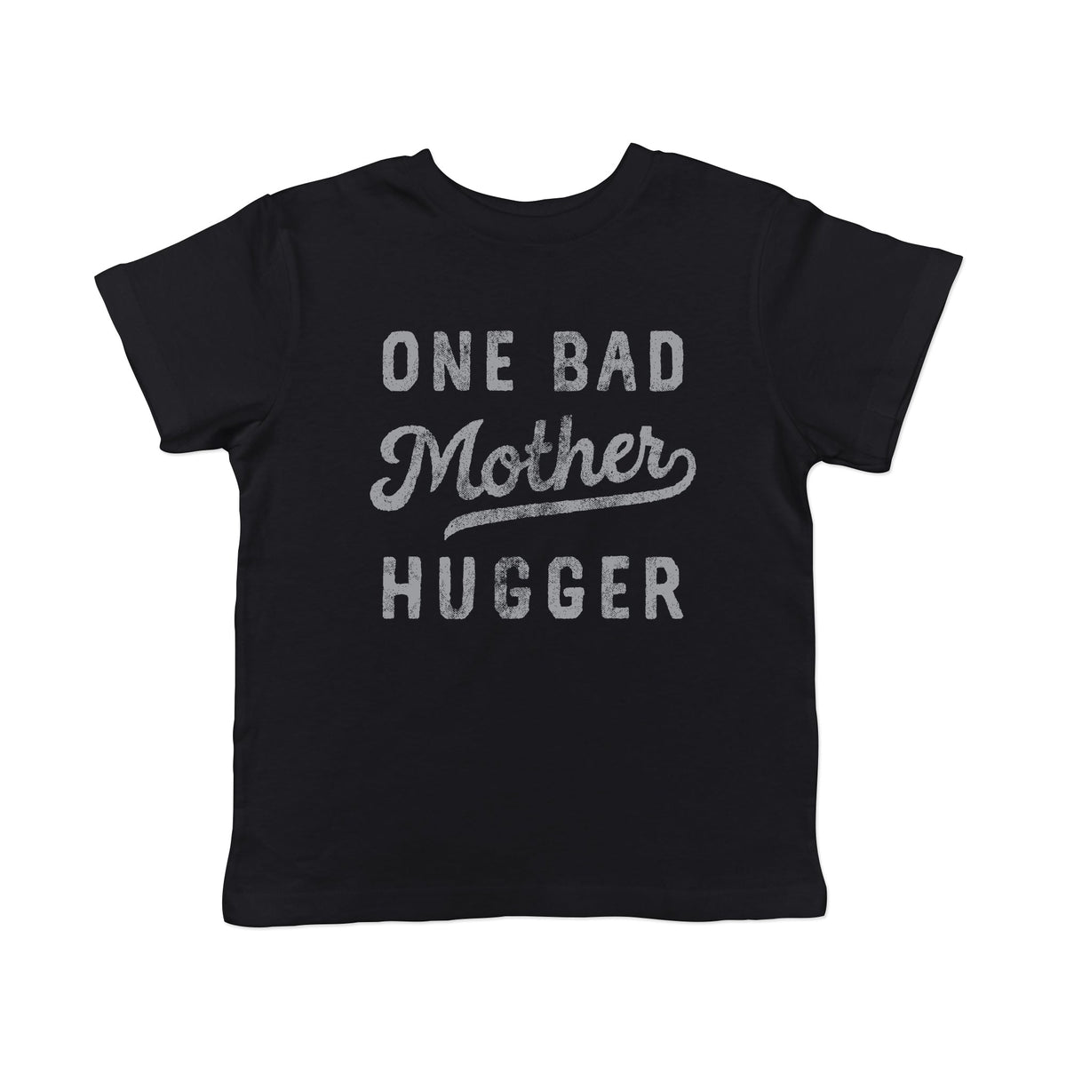 One Bad Mother Hugger Toddler T Shirt