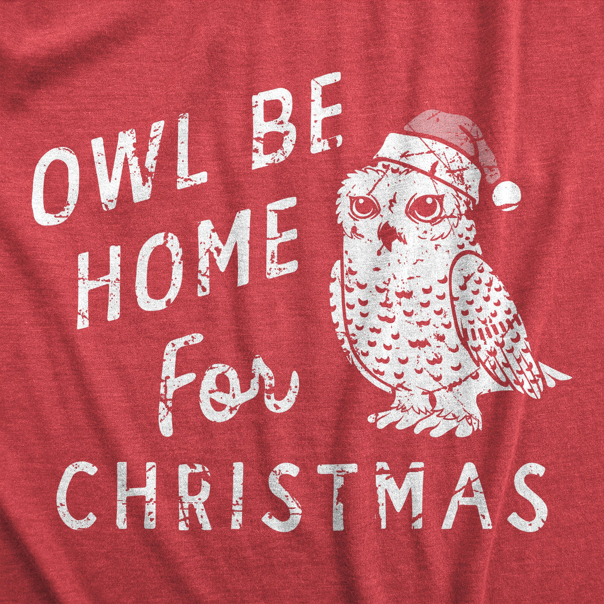 Owl Be Home For Christmas Women's T Shirt