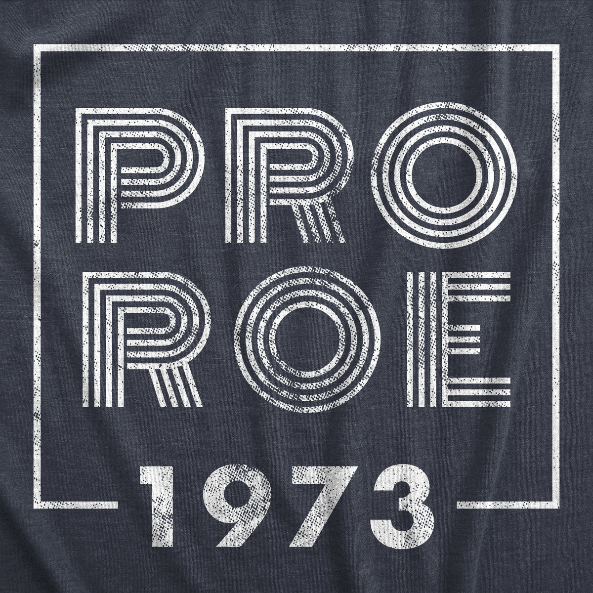 Pro Roe 1973 Men's T Shirt