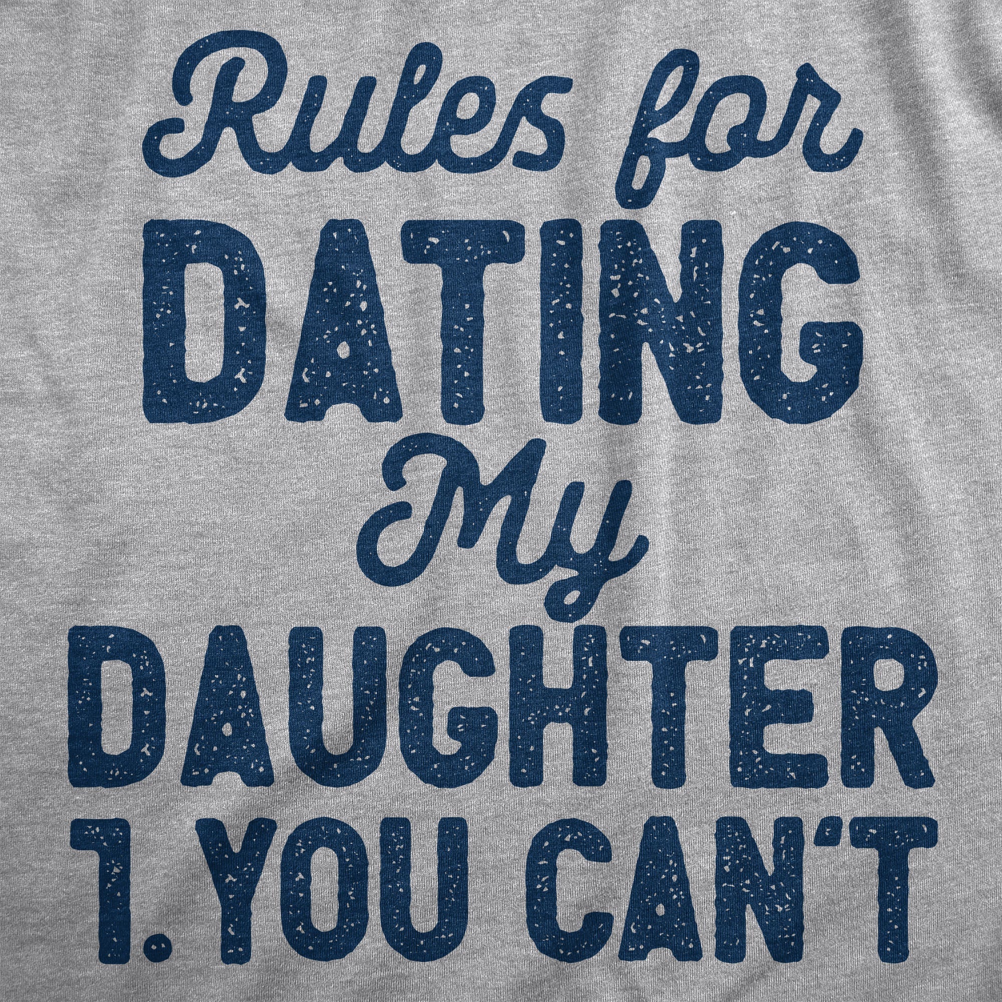 Rules For Dating My Daughter Men's T Shirt