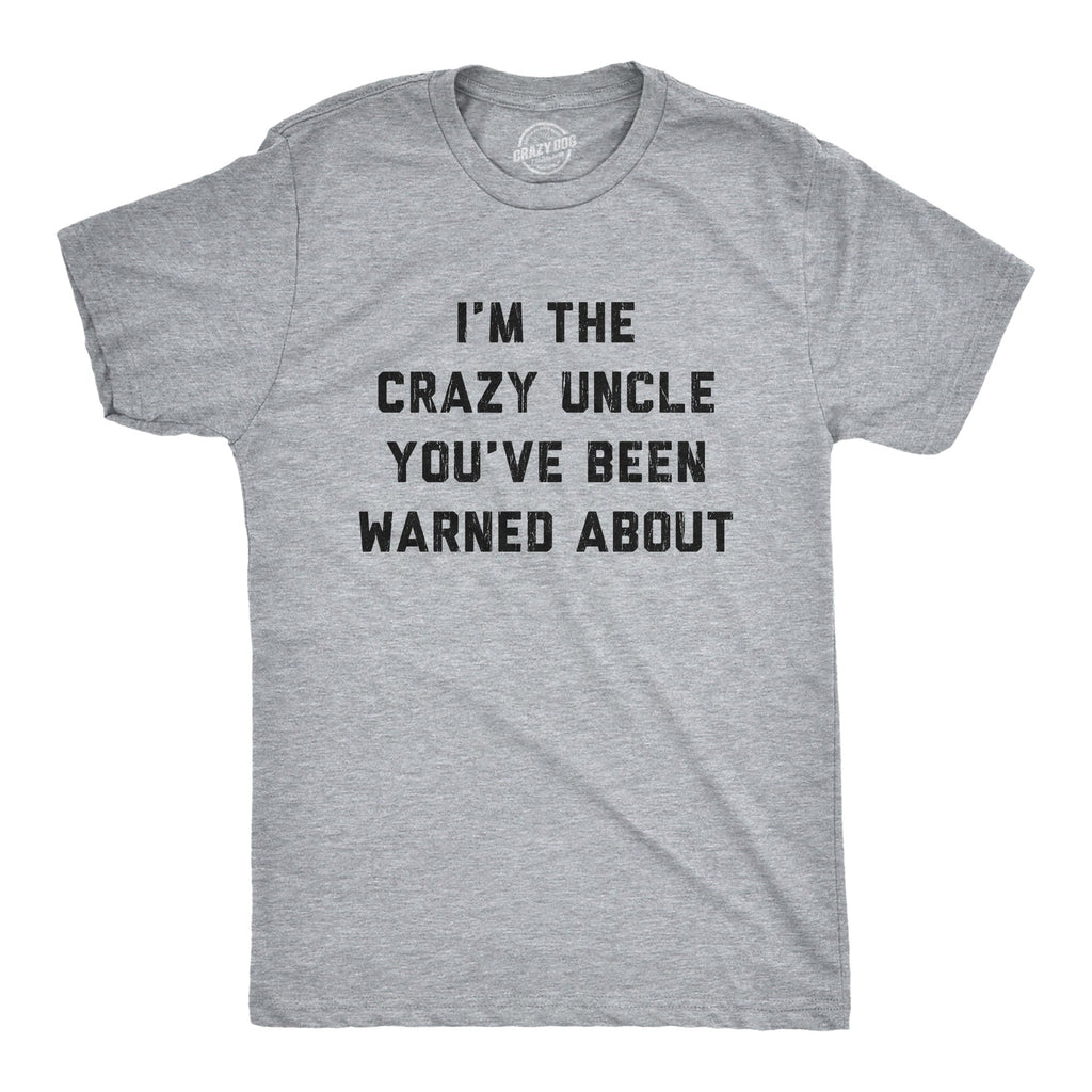 Crazy Uncle Men's T Shirt