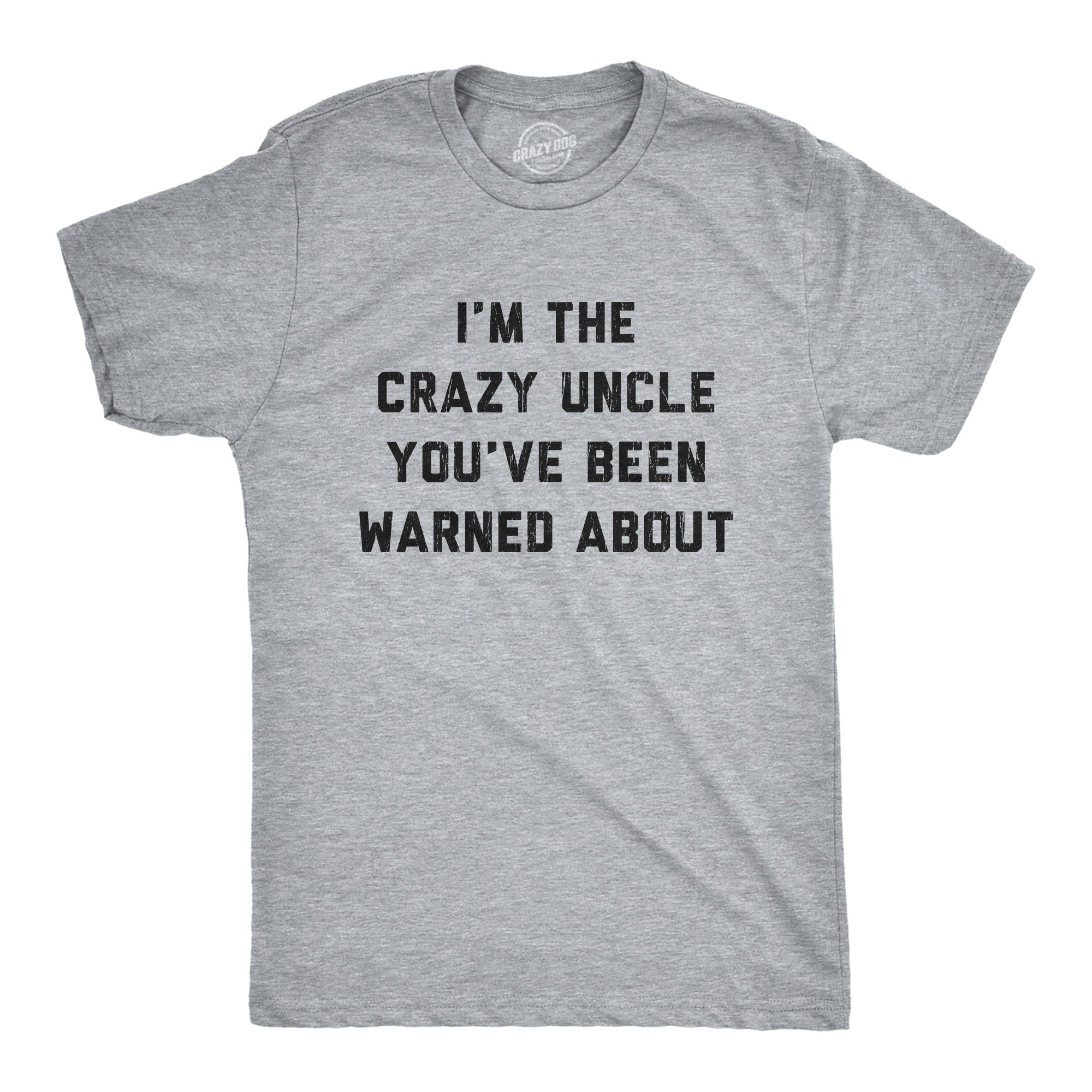 Crazy Uncle Men's T Shirt