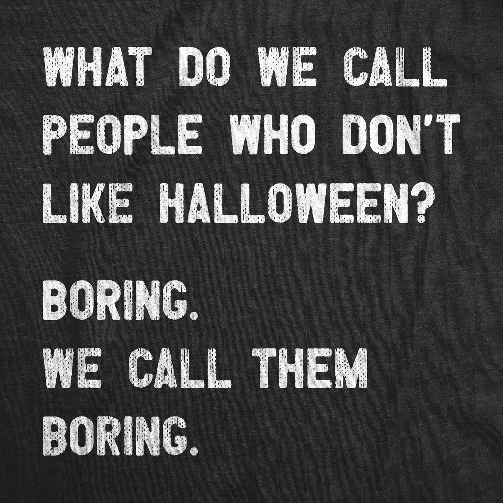People Who Dont Like Halloween Women's T Shirt