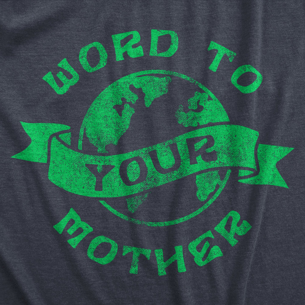 Word To Your Mother Men's T Shirt