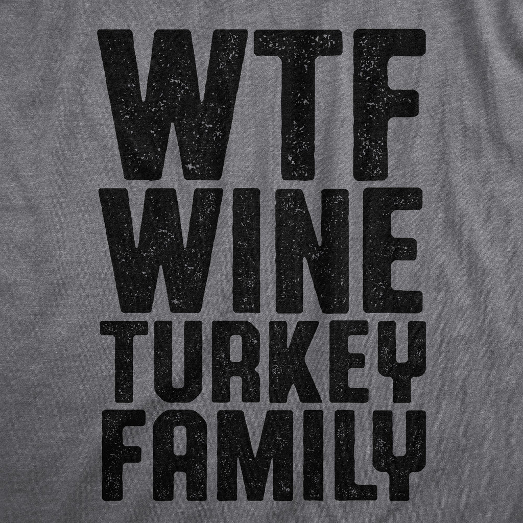 WTF Wine Turkey Family Women's T Shirt
