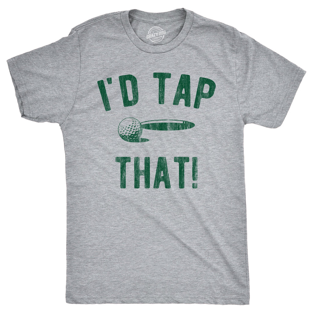 Id Tap That Men's T Shirt