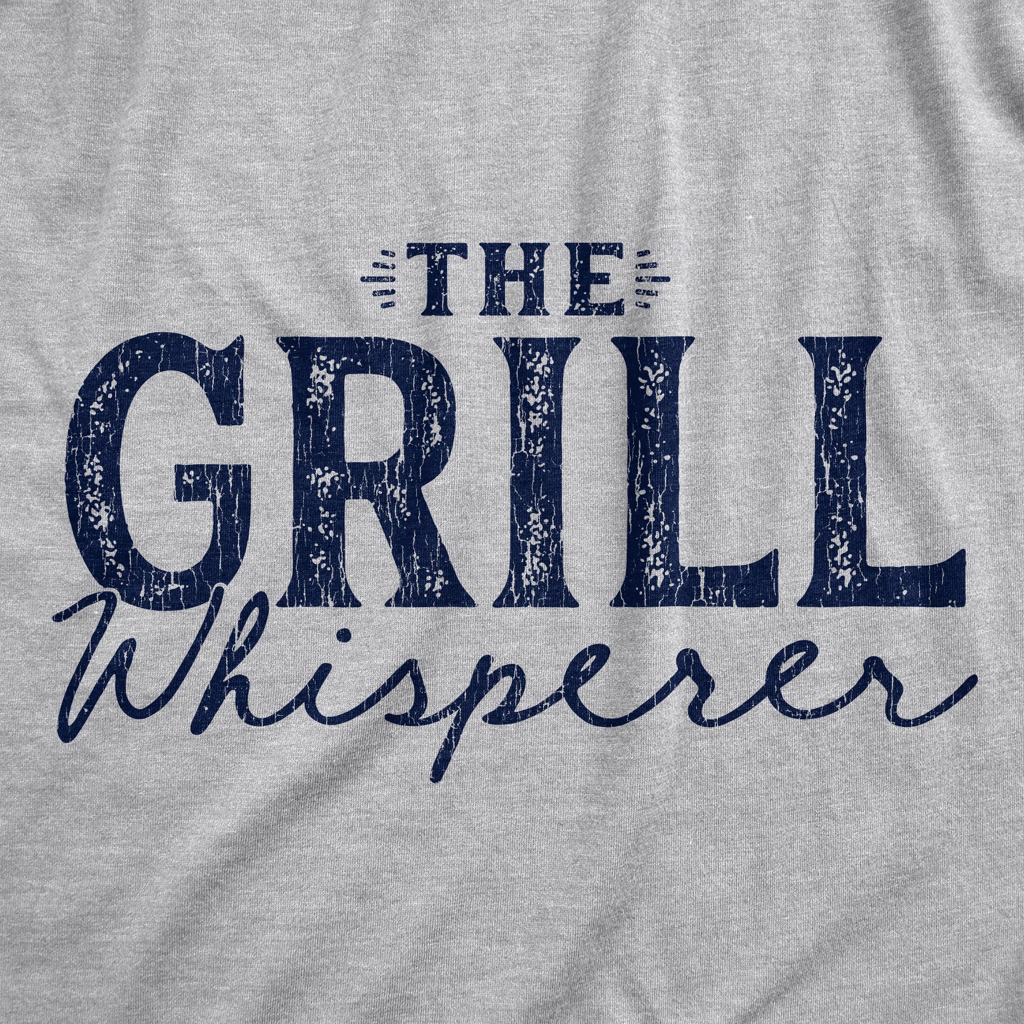 The Grill Whisperer Men's T Shirt
