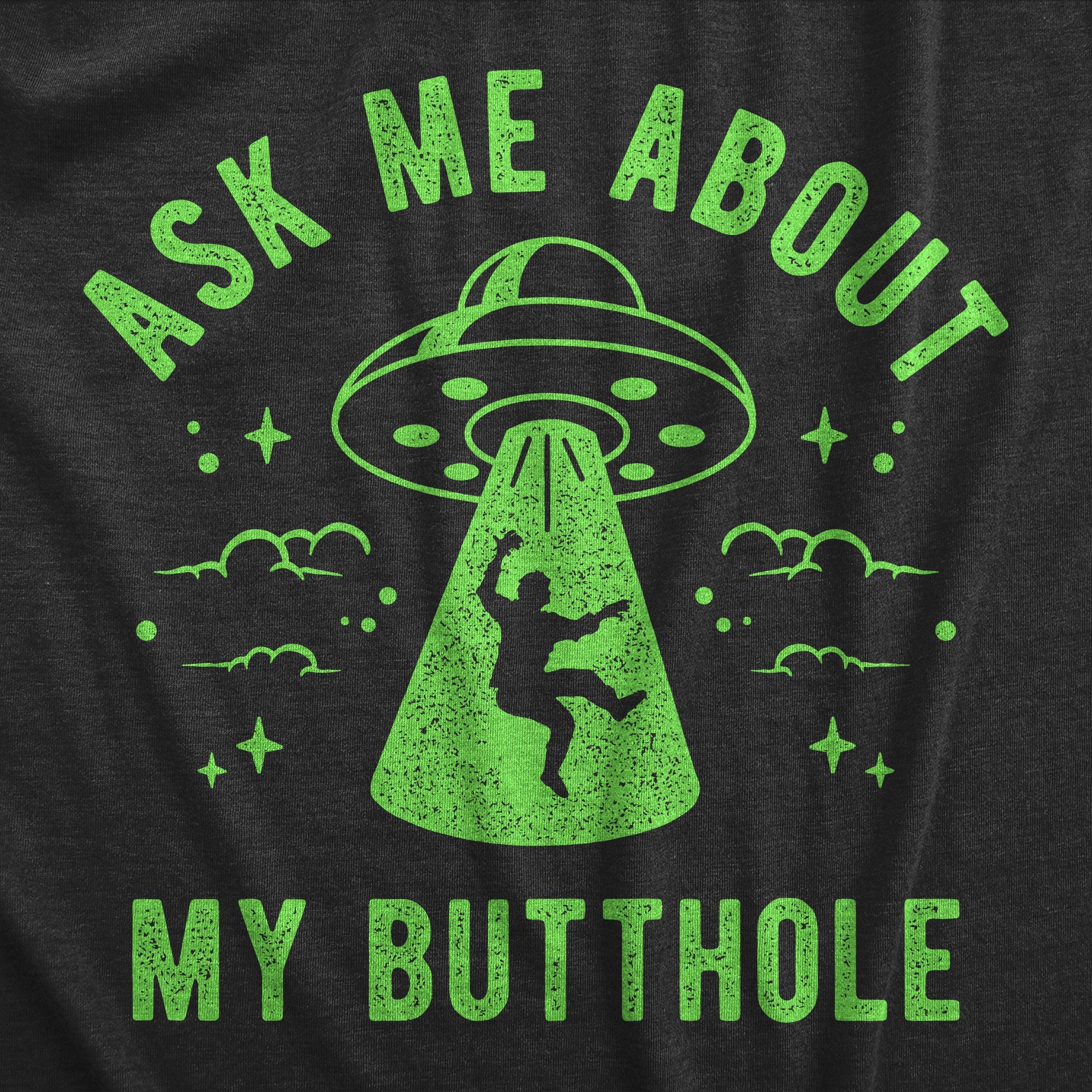 Ask Me About My Butthole Men's T Shirt