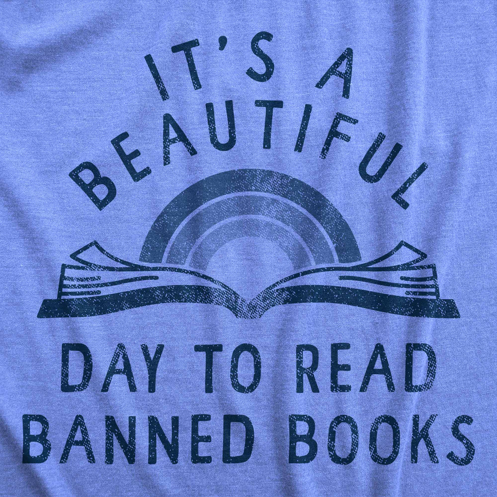 Its A Beautiful Day To Read Banned Books Men's T Shirt