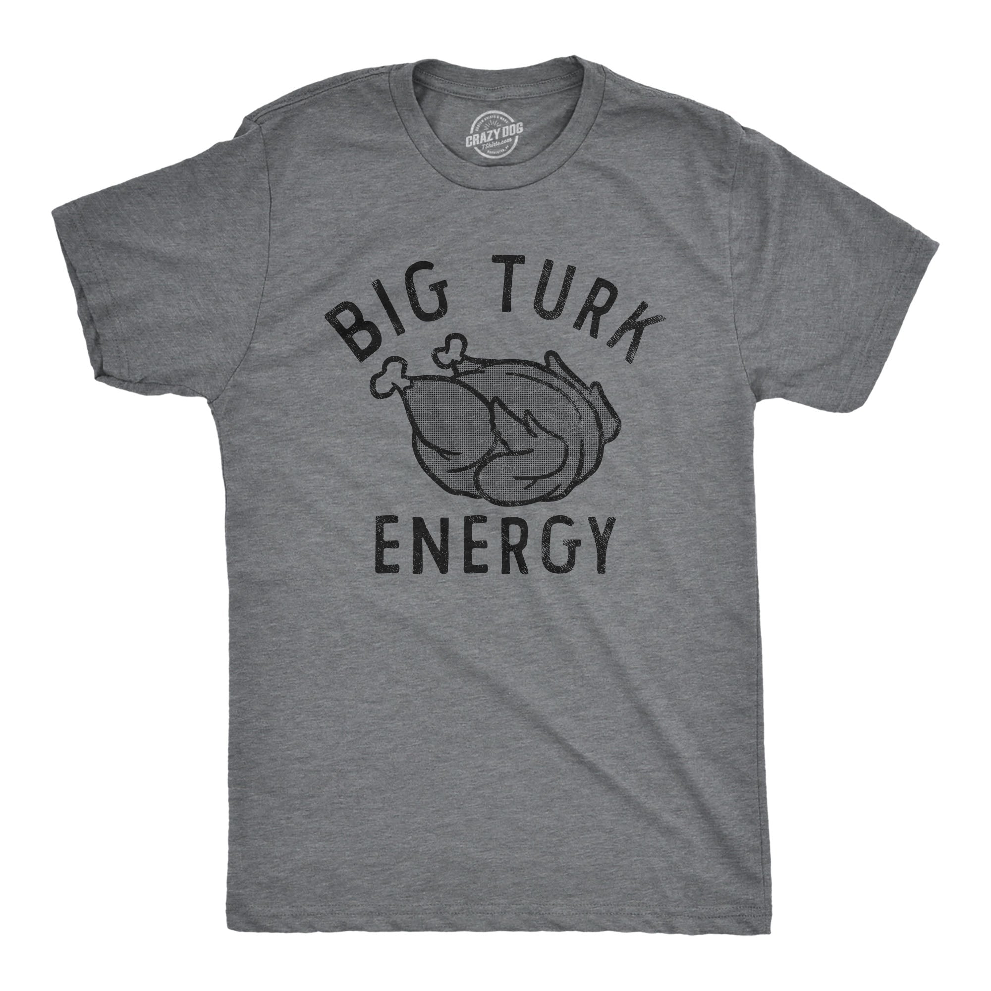 Big Turk Energy Men's T Shirt