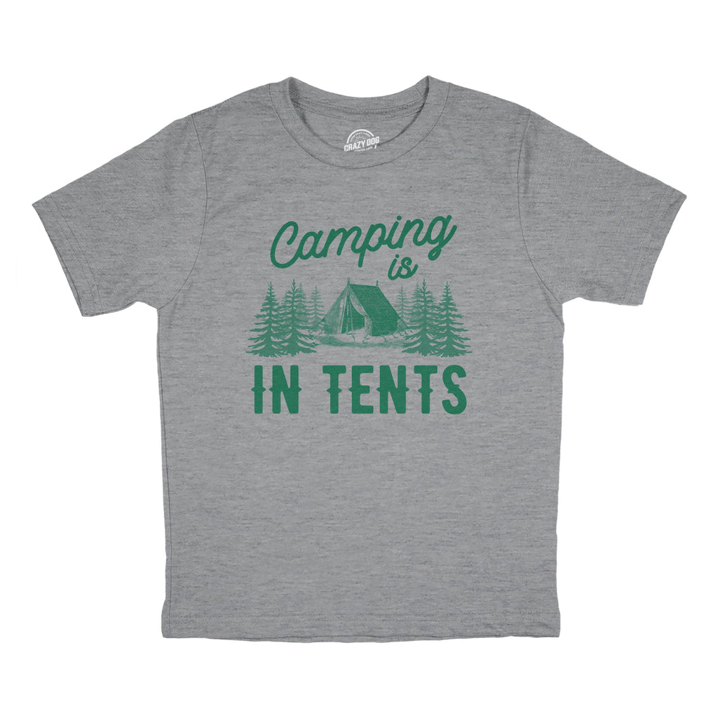 Camping Is In Tents Youth T Shirt