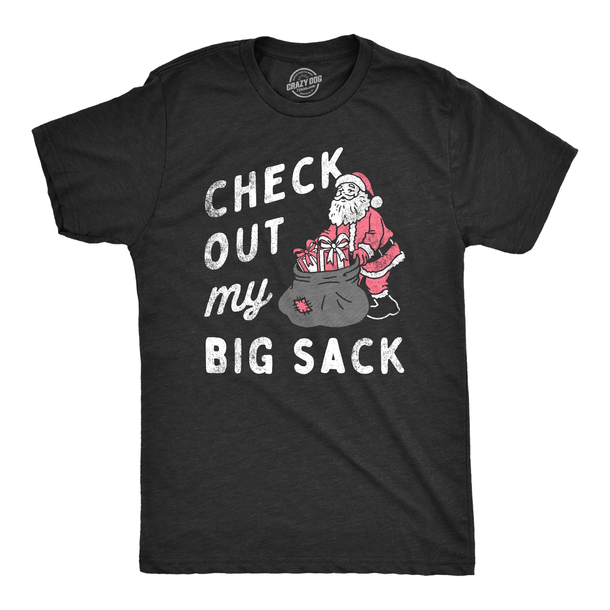 Check Out My Big Sack Men's T Shirt