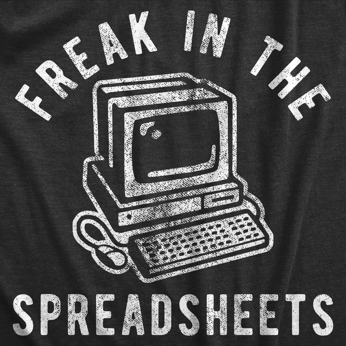 Freak In The Spreadsheets Women's T Shirt