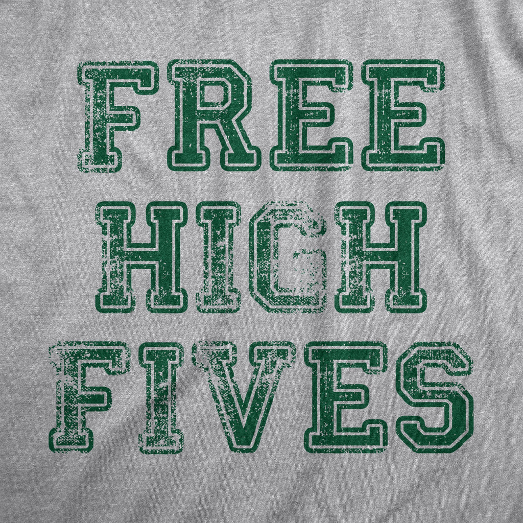 Free High Fives Men's T Shirt