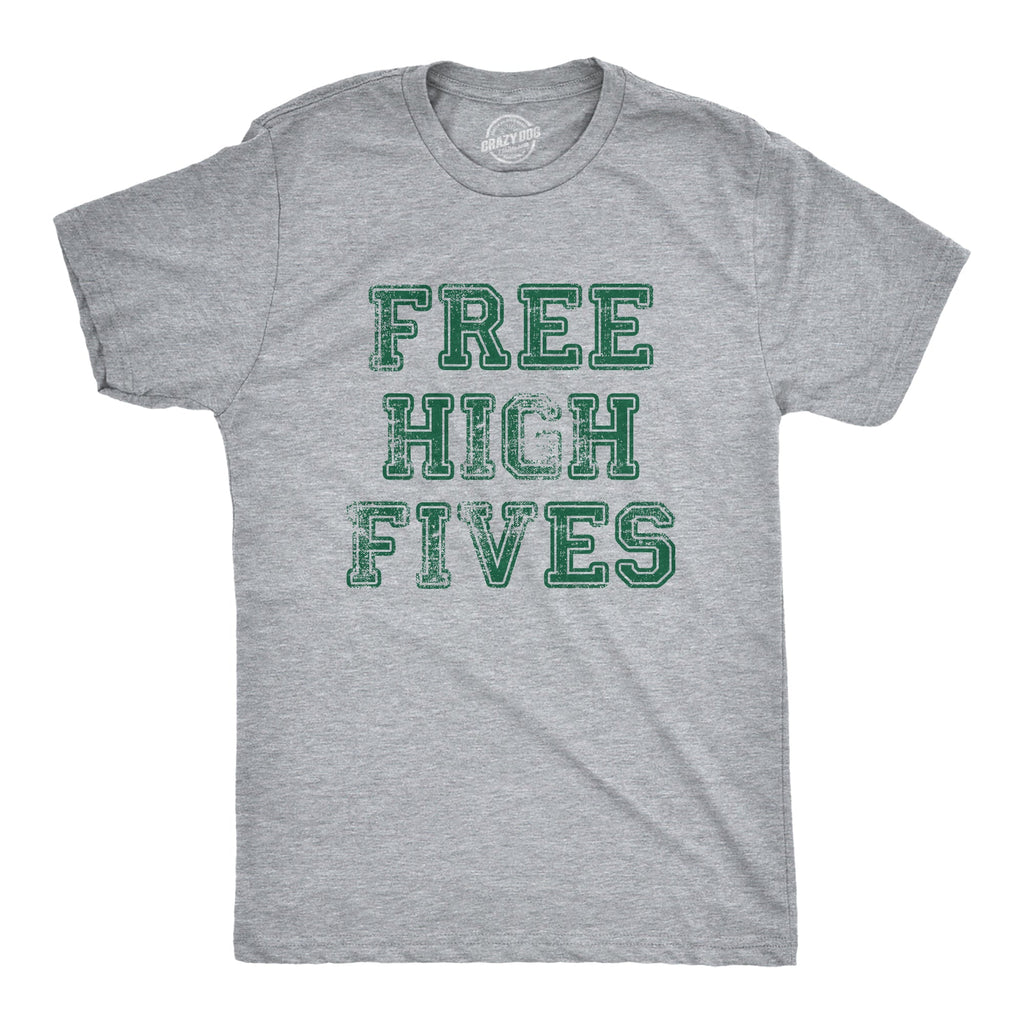 Free High Fives Men's T Shirt