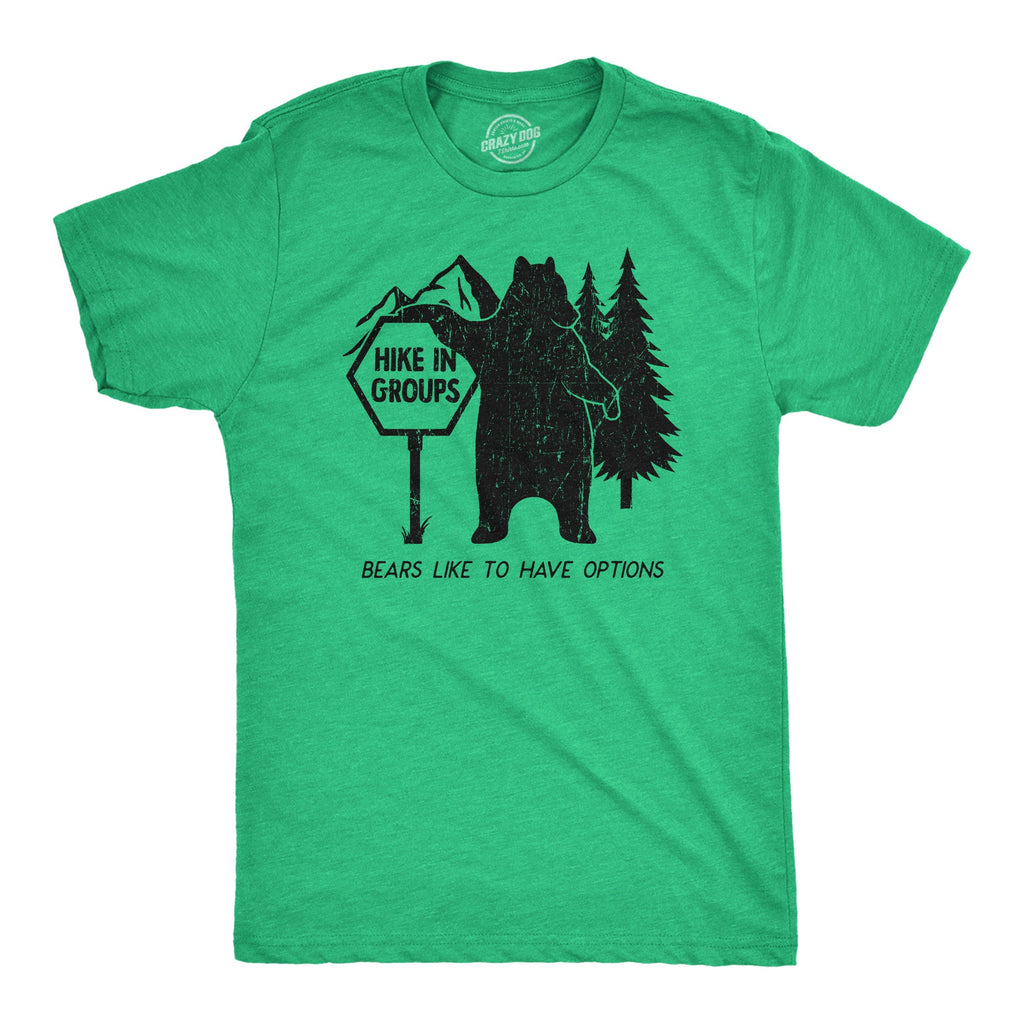Hike In Groups Bears Like To Have Options Men's T Shirt