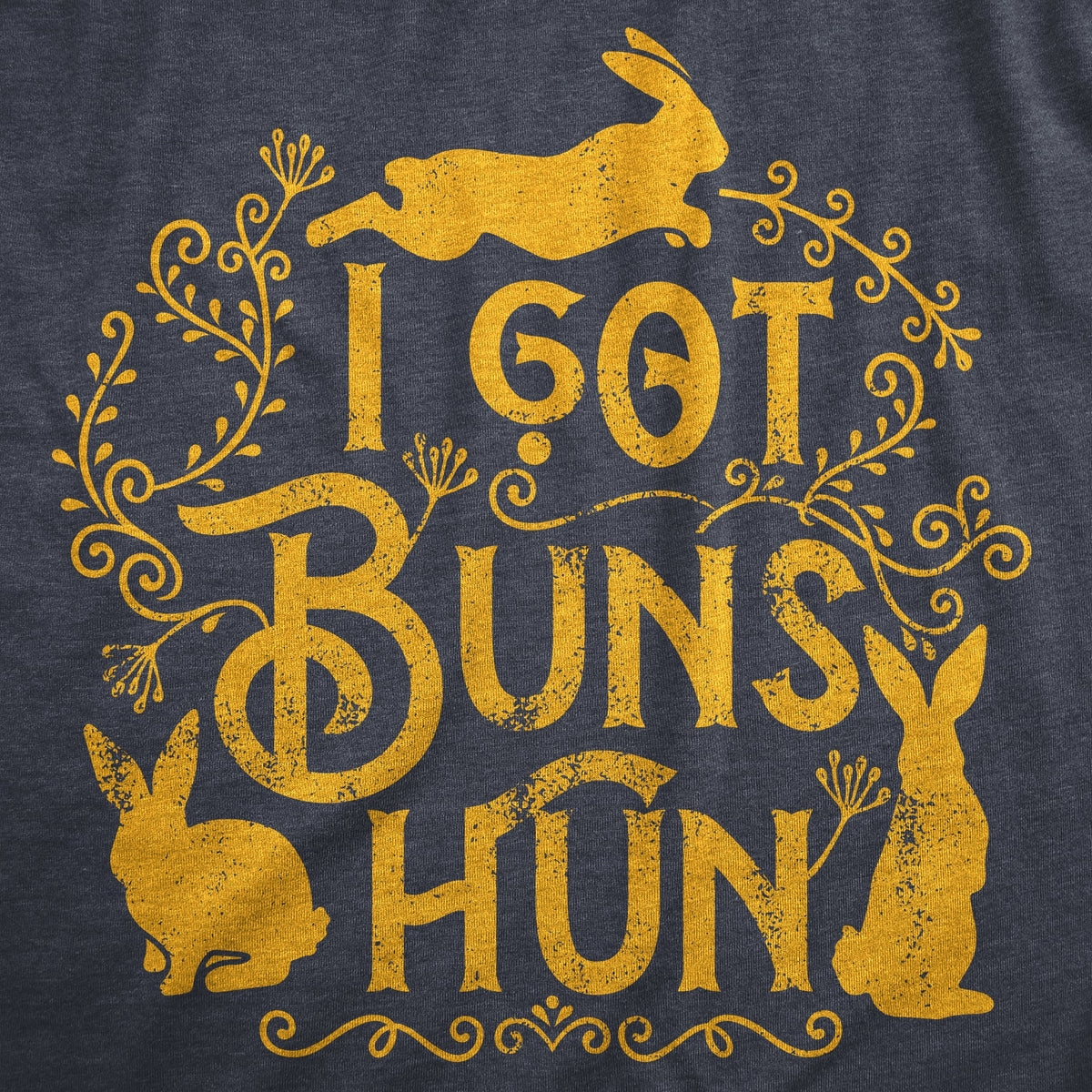 I Got Buns Hun Women's T Shirt