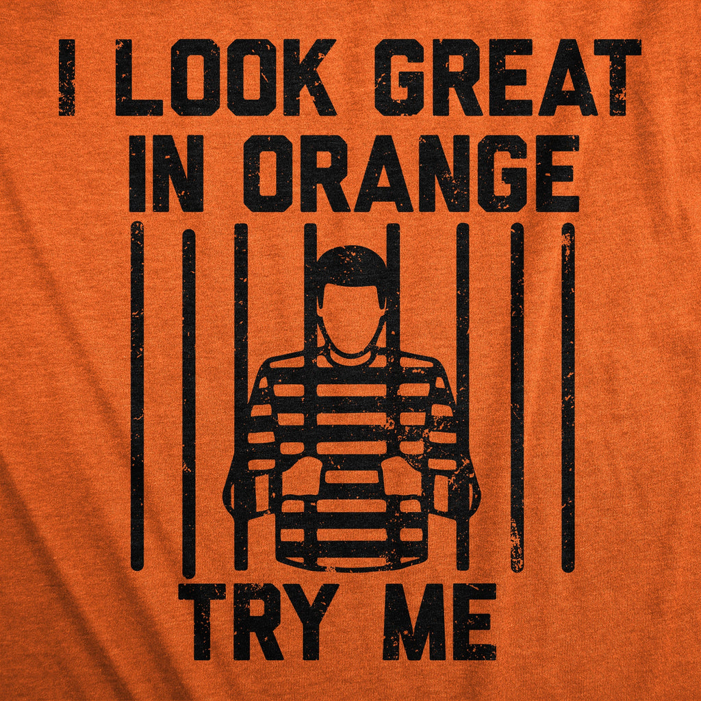 I Look Great In Orange Try Me Women's T Shirt
