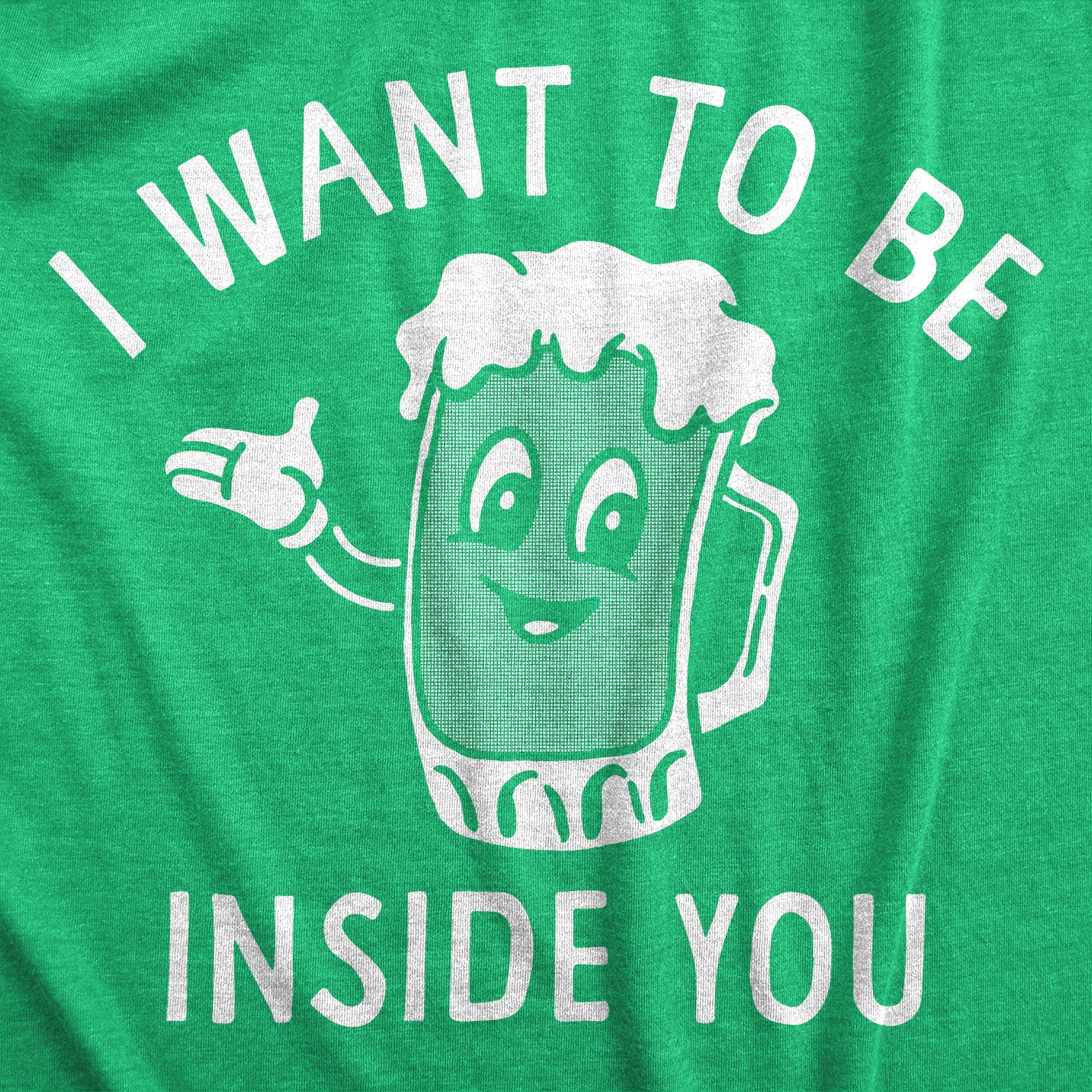 I Want To Be Inside You Beer Men's T Shirt