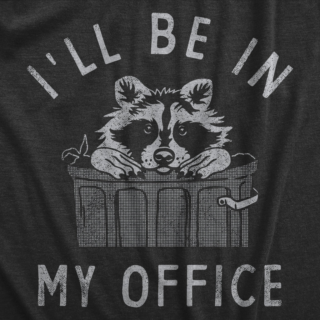 Ill Be In My Office Raccoon Women's T Shirt