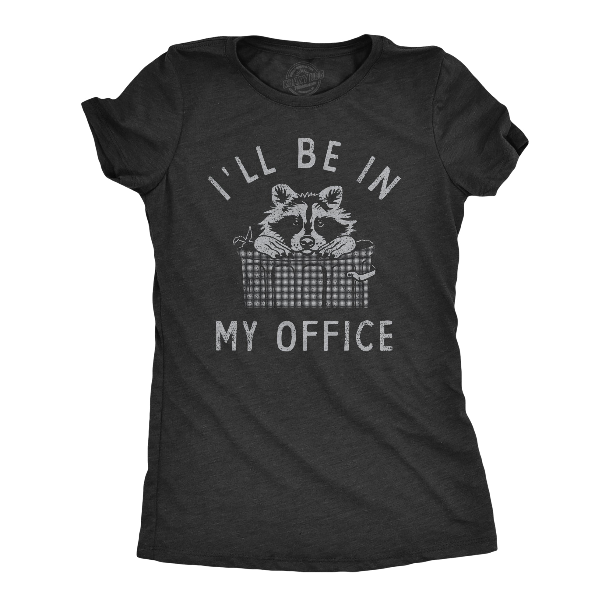 Ill Be In My Office Raccoon Women's T Shirt