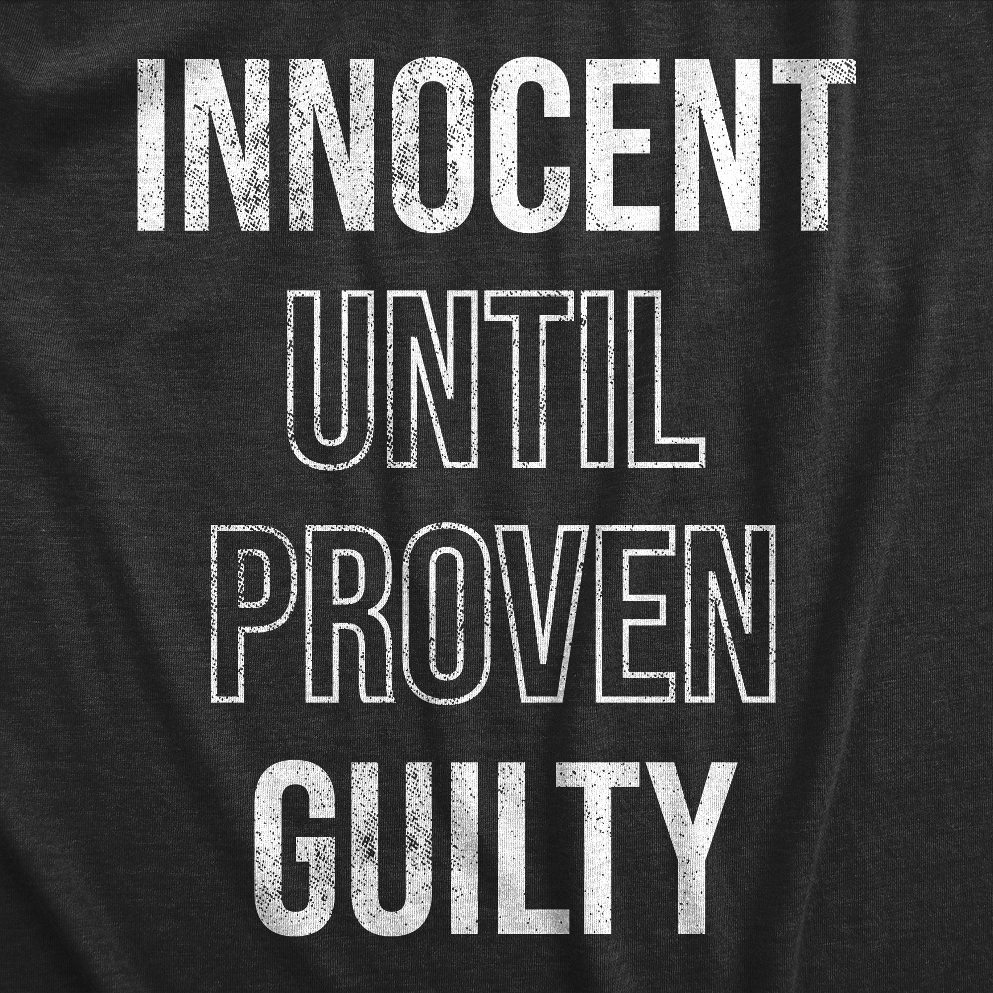 Innocent Until Proven Guilty Toddler T Shirt