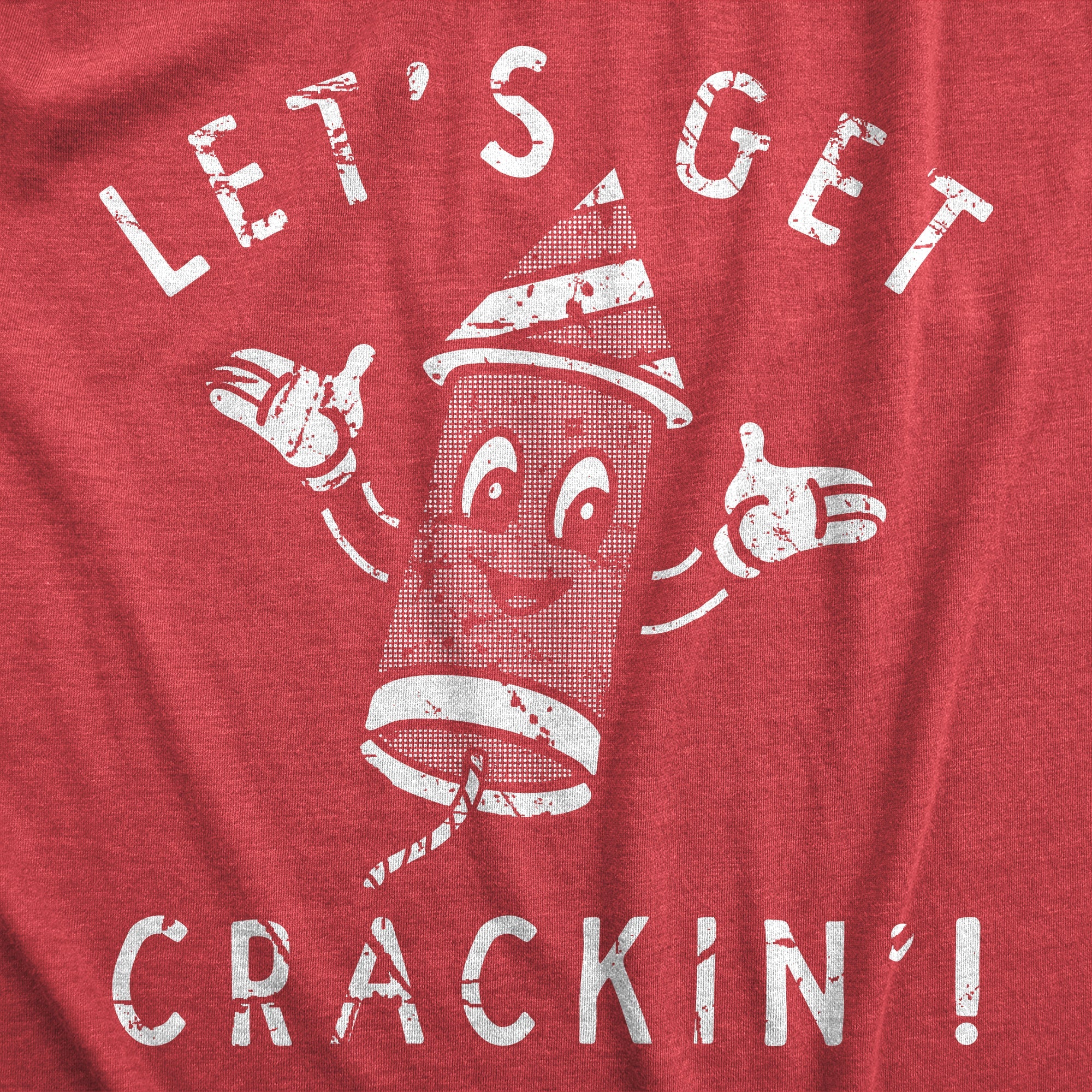 Lets Get Crackin Women's T Shirt