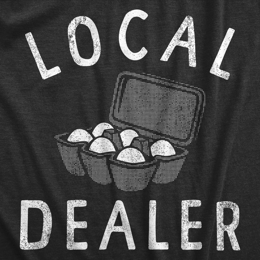 Local Egg Dealer Men's T Shirt
