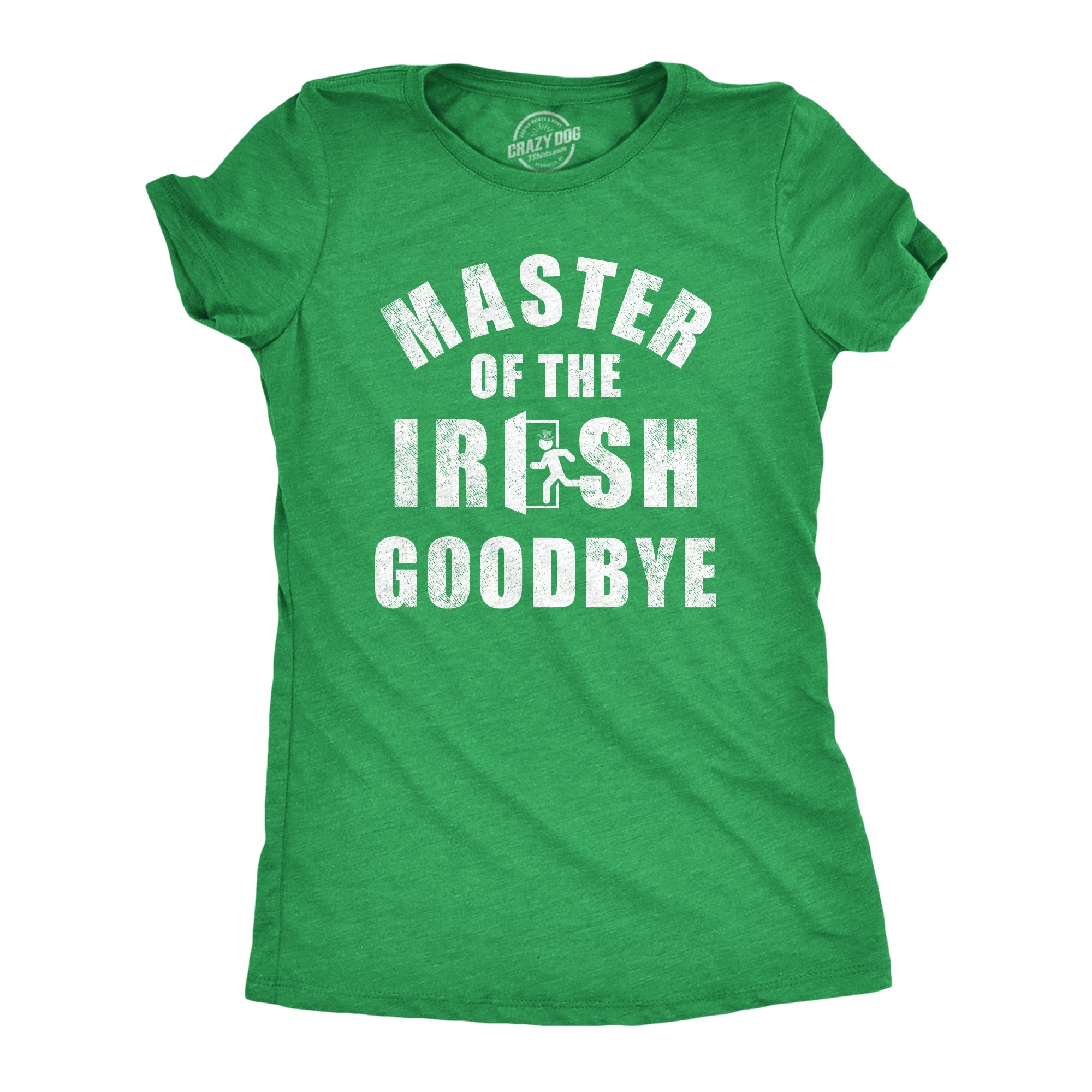 Master Of The Irish Goodbye Women's T Shirt