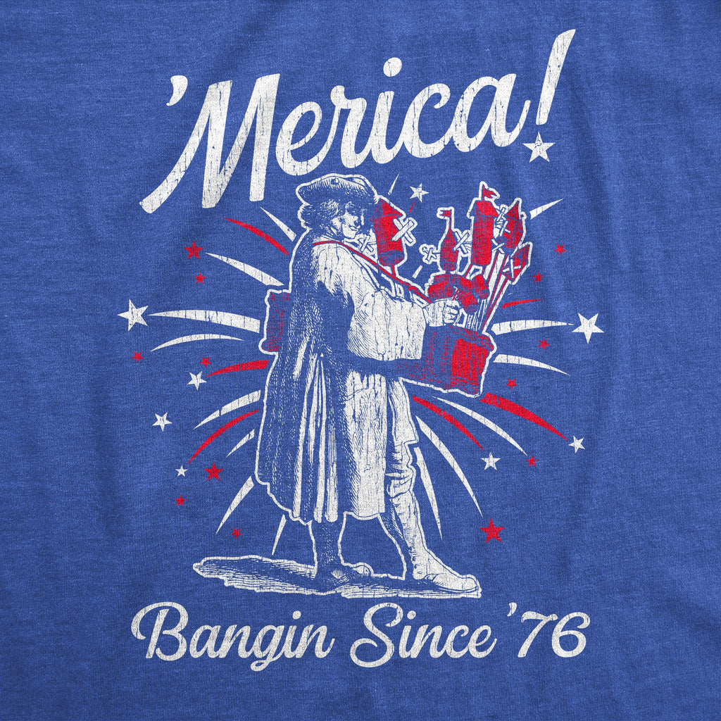 Merica Banging Since 76 Men's T Shirt